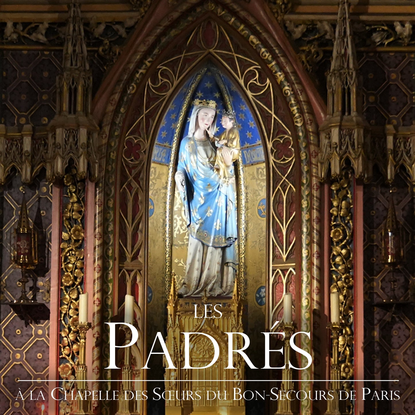 CD | Les Padrés - A la Chapelle des Sœurs du Bon-Secours de Paris