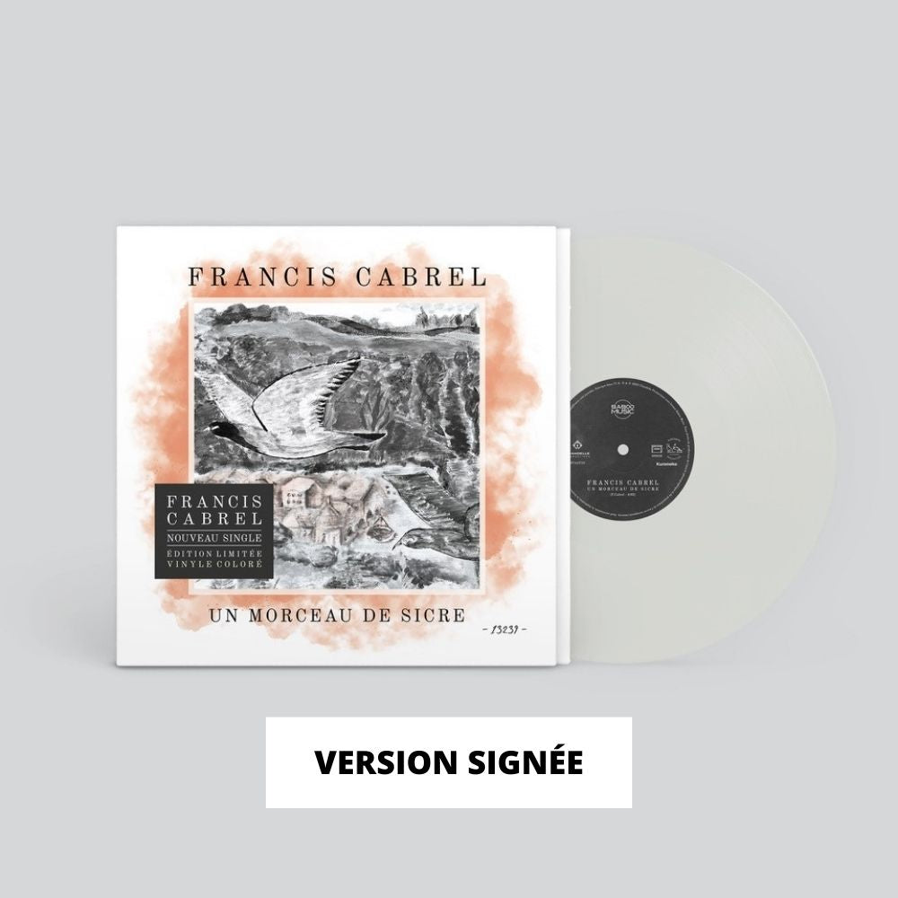 Vinyle 45 T Collector numéroté | Francis Cabrel "Un Morceau de Sicre" VERSION SIGNÉE