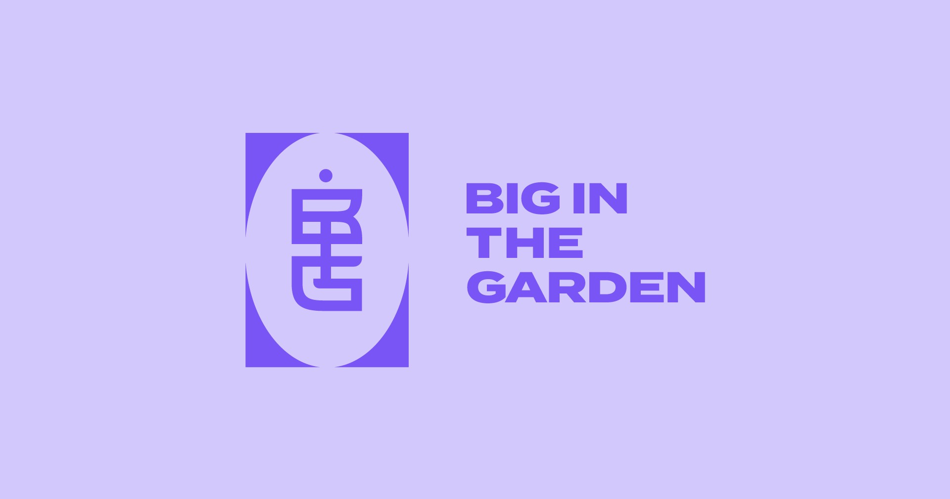 BIG IN THE GARDEN