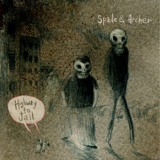 Spade & Archer - Highway to Jail [CD]