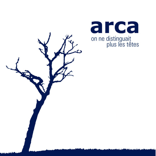 Arca - On Ne Distinguait plus les têtes [CD]