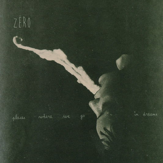 Zëro - Places Where We Go In Dreams [Vinyle]