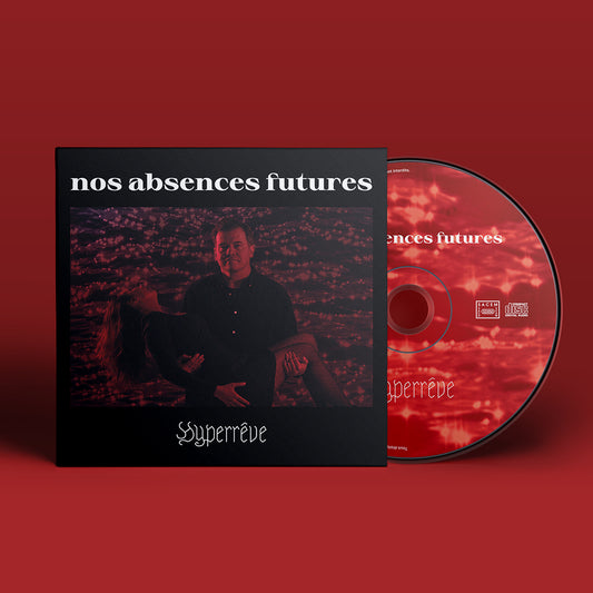 CD | Nos Absences Futures