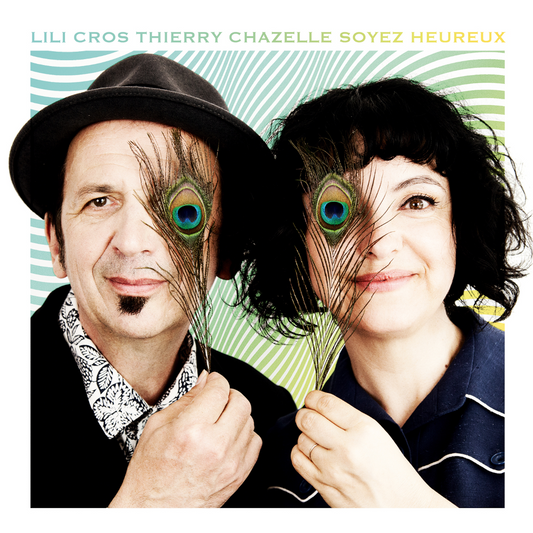 CD |  Lili Cros & Thierry Chazelle | Soyez Heureux