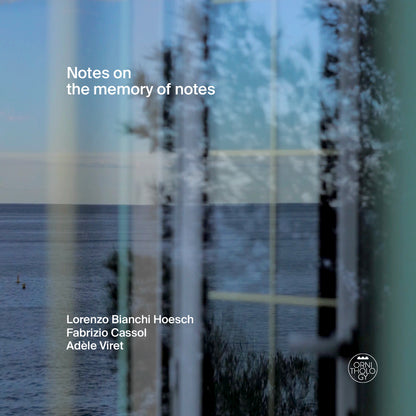 Lorenzo Bianchi Hoesch / Fabrizio Cassol / Adèle Vireth - Notes on the Memory of Notes [Vinyle]