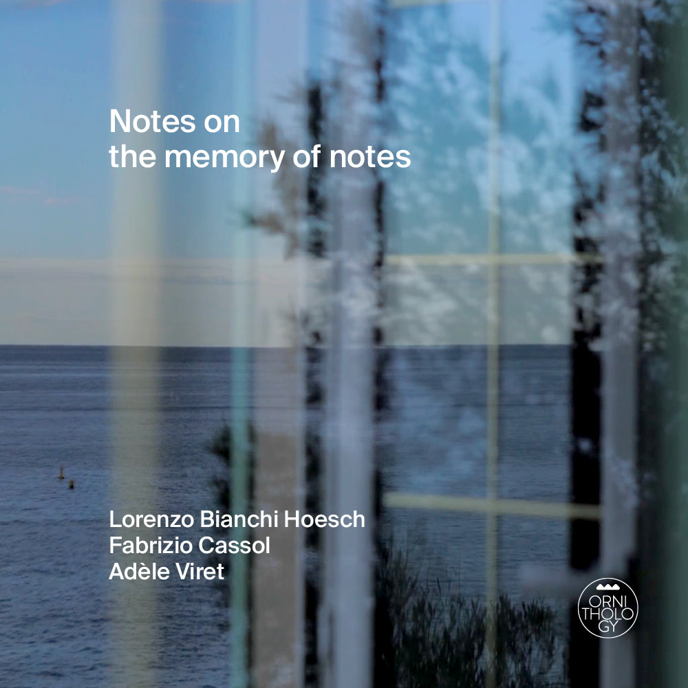 Lorenzo Bianchi Hoesch / Fabrizio Cassol / Adèle Vireth - Notes on the Memory of Notes [CD]