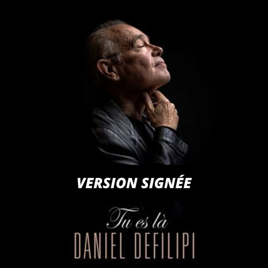 CD | Daniel Defilipi - Tu es là (version signée)
