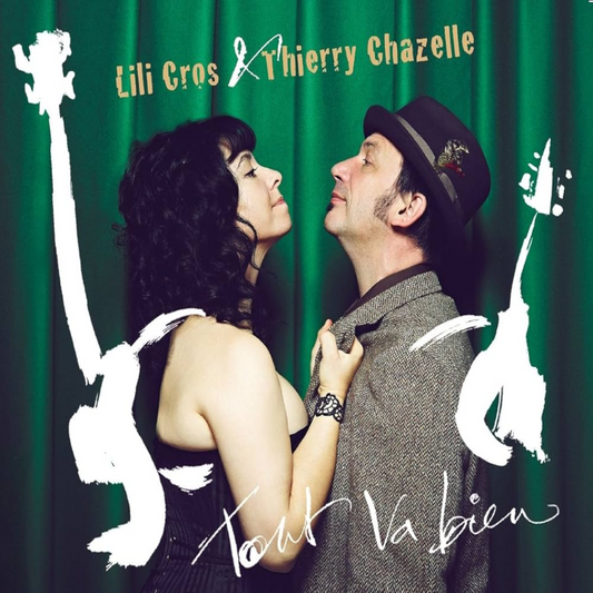 CD |  Lili Cros & Thierry Chazelle | Tout Va Bien