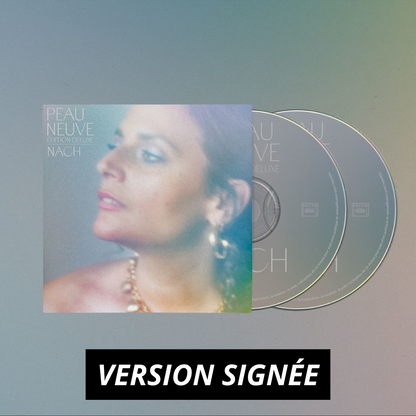 Nach - Peau Neuve Edition Deluxe [CD Signé]