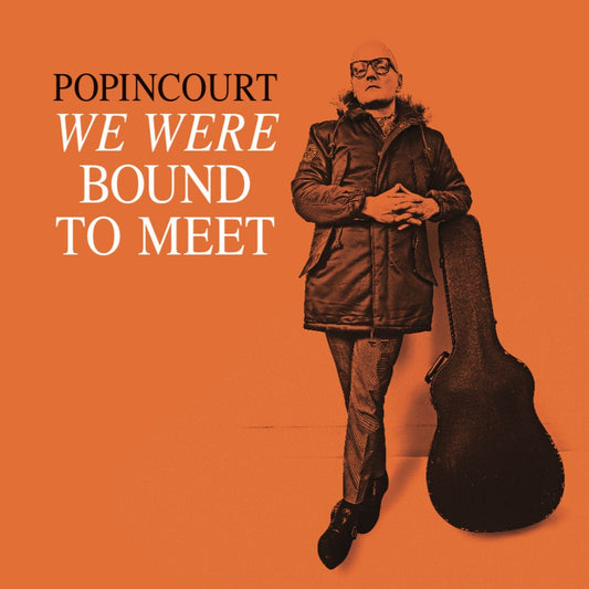 Vinyle | Popincourt - We were bound to meet