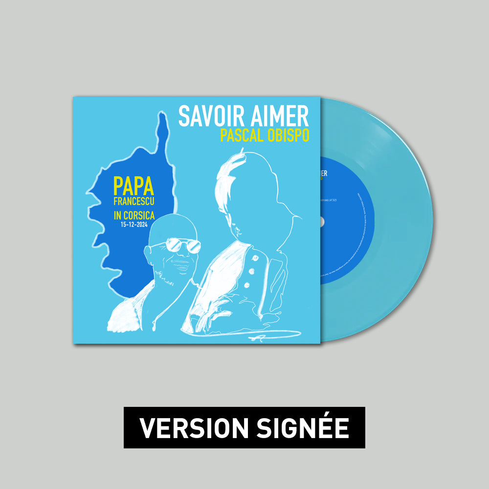 Vinyle 45 T Collector signé | Savoir Aimer (Papa Francescu in Corsica)